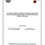 A Vision for a Better World in a Crossroad Century: The Dream of the Information Society for All and the Global e-Inclusion Movement
