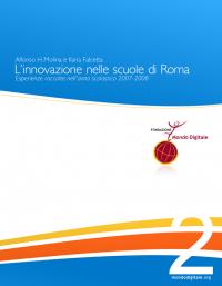 L’Innovazione nelle Scuole di Roma. Esperienze raccolte nell’anno scolastico 2007-2008