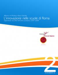 L’Innovazione nelle Scuole di Roma. Esperienze raccolte nell’anno scolastico 2007-2008