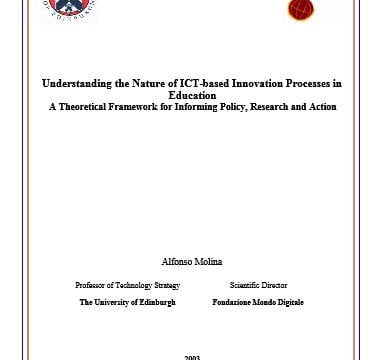 Understanding the Nature of ICT-based Innovation Processes in Education – A Theoretical Framework for Informing Policy, Research and Action
