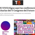 Sigue aqui las conferencias y charlas del V Congreso del Futuro