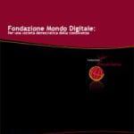 Fondazione Mondo Digitale: per una società democratica della conoscenza